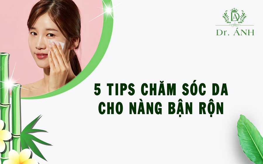 5 tips chăm sóc da cho cô nàng văn phòng bận rộn